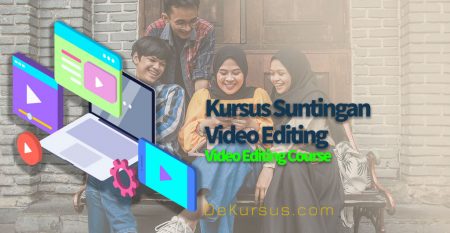 Kursus Suntingan Video Editing Video Editing Course