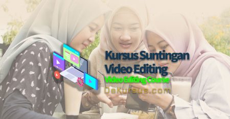 Kursus Kursus Suntingan Video Editing di Malaysia