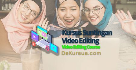 Kursus Latihan Suntingan Video Editing di Malaysia