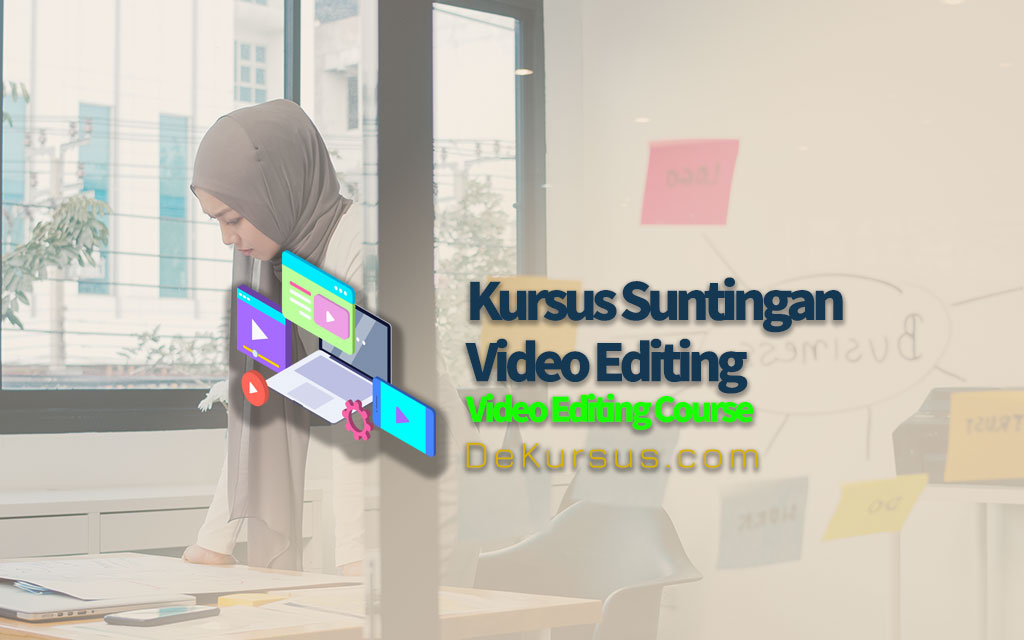 Kursus Suntingan Video Editing di Malaysia Terbaik